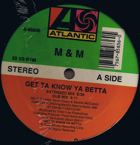 M & M - Get Ta Know Ya Betta | Atlantic (0-85836) - 2