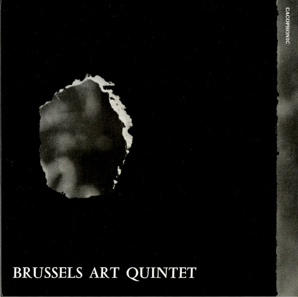 Brussels Art Quintet - Voir / Four Paul S. | Cacophonic (CACK4508)