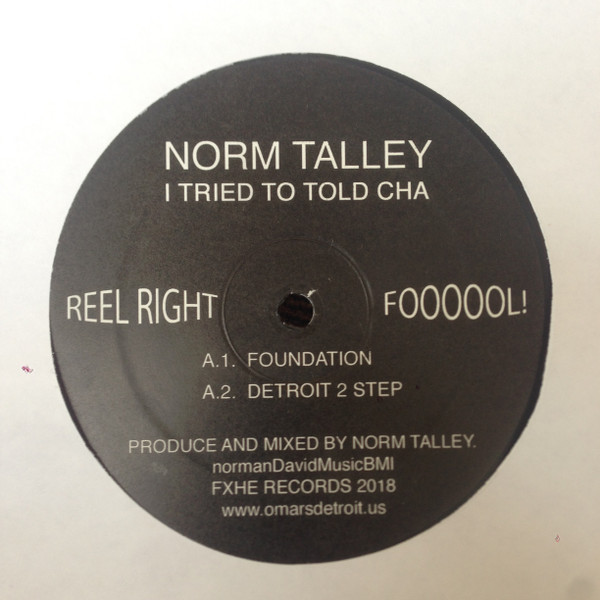Norm Talley - I Tried To Told Cha | FXHE Records (FXHE NT#2) - main