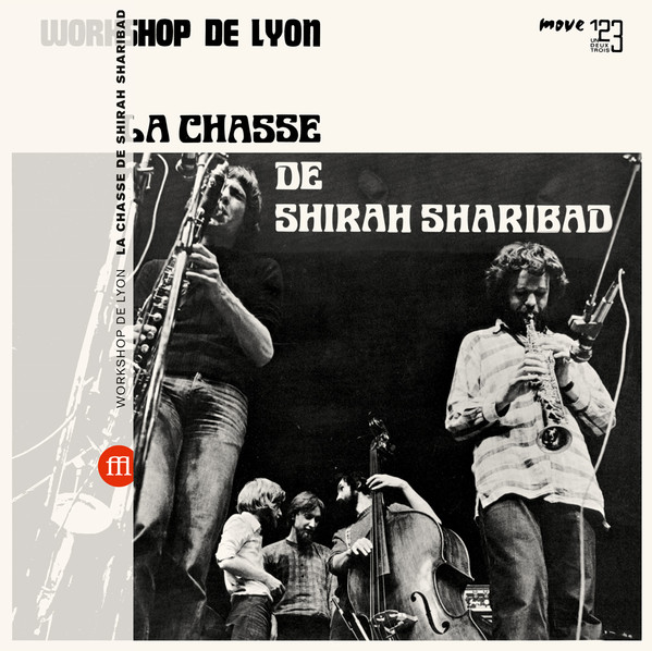 Workshop De Lyon - La Chasse De Shirah Sharibad | SouffleContinu Records (FFL032)