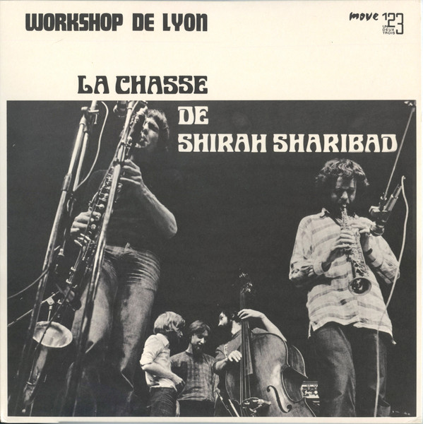 Workshop De Lyon - La Chasse De Shirah Sharibad | SouffleContinu Records (FFL032) - 3 Workshop De Lyon - La Chasse De Shirah Sharibad | SouffleContinu Records (FFL032) - 3