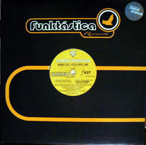 Danny Tenaglia - Baby Do You Feel Me | Funktástica Records (FK07) - main