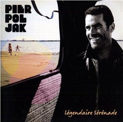 Pierpoljak - Légendaire Sérénade | Barclay (532462-4) - main