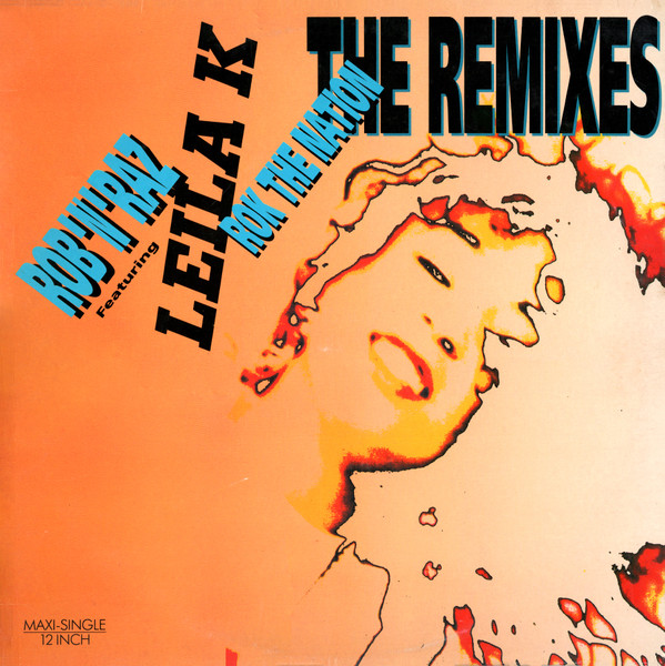 Rob 'N' Raz Featuring Leila K - Rok The Nation (The Remixes) | Arista (3A 613054)