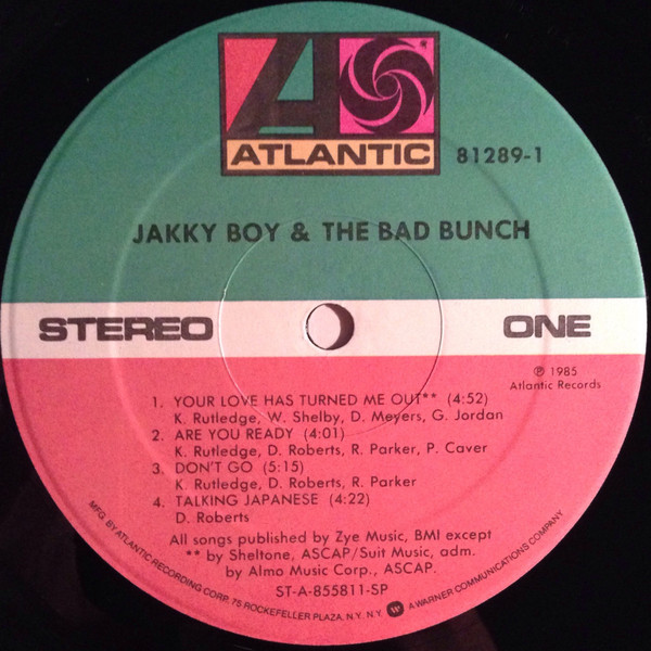 Jakky Boy & The Bad Bunch - Jakky Boy & The Bad Bunch | Atlantic (7 81289-1) - 3 Jakky Boy & The Bad Bunch - Jakky Boy & The Bad Bunch | Atlantic (7 81289-1) - 3