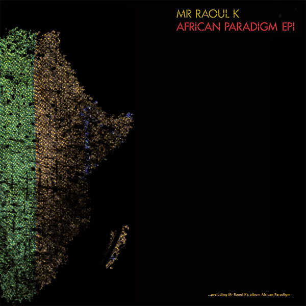 Mr Raoul K - African Paradigm EP1 | Compost Records (CPT 536-1)