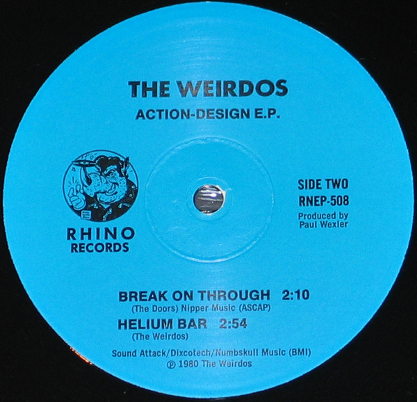 The Weirdos - Action-Design E.P. | Rhino Records (RNEP 508) - 4 The Weirdos - Action-Design E.P. | Rhino Records (RNEP 508) - 4