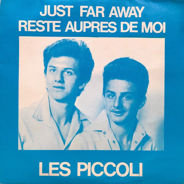 Les Piccoli - Just Far Away / Reste Auprès De Moi | Sonart Disques (7029)