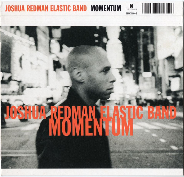 Joshua Redman Elastic Band - Momentum | Nonesuch (7559-79864-2)