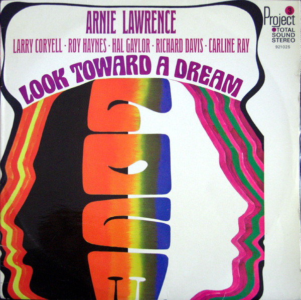 Arnie Lawrence - Look Toward A Dream | Project 3 Records (921 025) - main Arnie Lawrence - Look Toward A Dream | Project 3 Records (921 025) - main