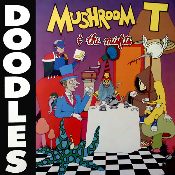 The Doodles - Mushroom Tea & The Misfits | Doodles Records (002) - main