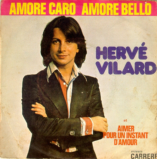 Hervé Vilard - Amore Caro, Amore Bello | Disques Carrere (49 015) Hervé Vilard - Amore Caro, Amore Bello | Disques Carrere (49 015)