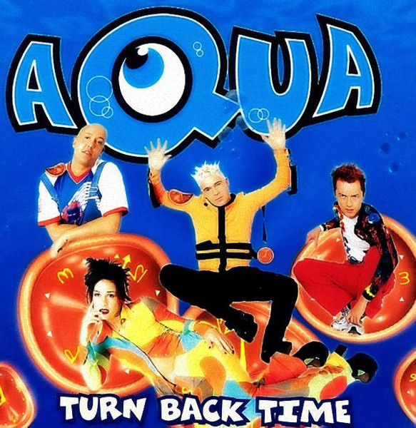 Aqua - Turn Back Time | Universal (UMD 85054)