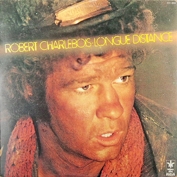 Robert Charlebois - Longue Distance | Kébec-Disc (KD1 8002) Robert Charlebois - Longue Distance | Kébec-Disc (KD1 8002)