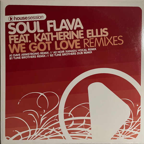 Soul Flava Feat. Katherine Ellis - We Got Love (Remixes) | Housesession Records (HSR 013R) - main Soul Flava Feat. Katherine Ellis - We Got Love (Remixes) | Housesession Records (HSR 013R) - main