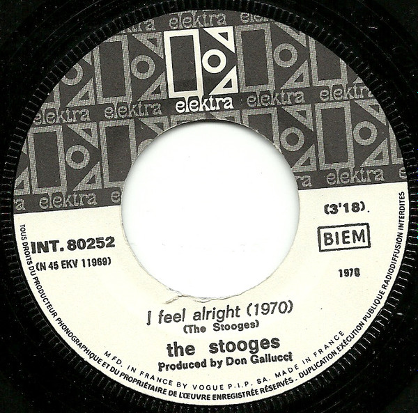 The Stooges - Down On The Street / I Feel Alright (1970) | Elektra (INT.80252) - 4