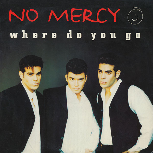 No Mercy - Where Do You Go | Arista (07822-13226-1) - main