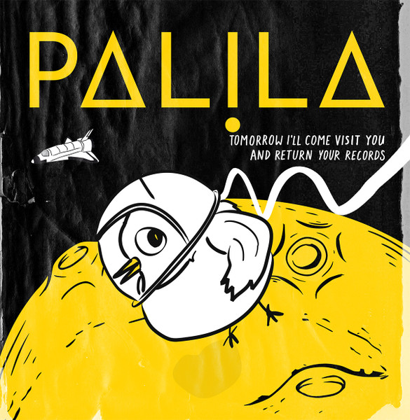 Palila - Tomorrow I'll Come Visit You And Return Your Records | Kapitän Platte (KUTTER 054)