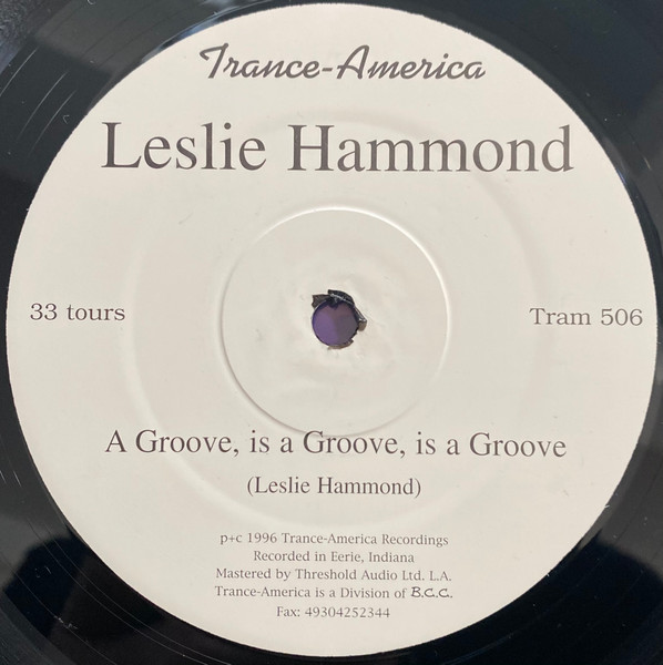 Leslie Hammond / Kate-Olivia Martinez - A Groove, Is A Groove, Is A Groove / Don't U Wanna Dance | Trance-America (Tram 506) - 3