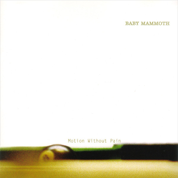 Baby Mammoth - Motion Without Pain | Pork Recordings (pork 065)