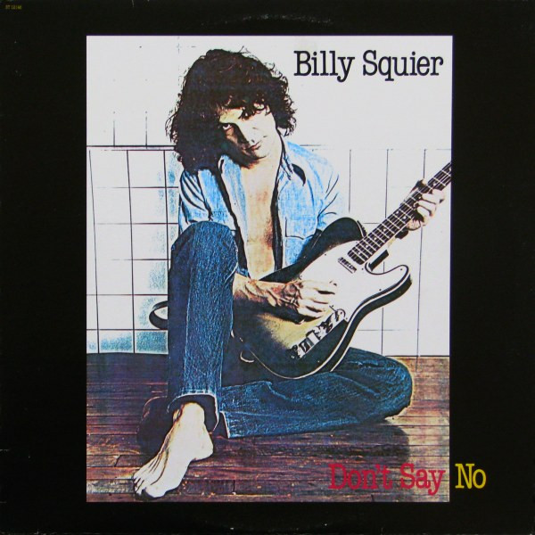 Billy Squier - Don't Say No | Capitol Records (ST-12146) - main Billy Squier - Don't Say No | Capitol Records (ST-12146) - main
