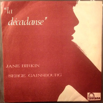 Jane Birkin & Serge Gainsbourg - La Décadanse | Fontana (6010 054)