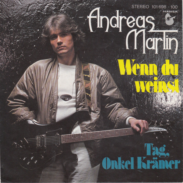 Andreas Martin - Wenn Du Weinst | Hansa (101 698)