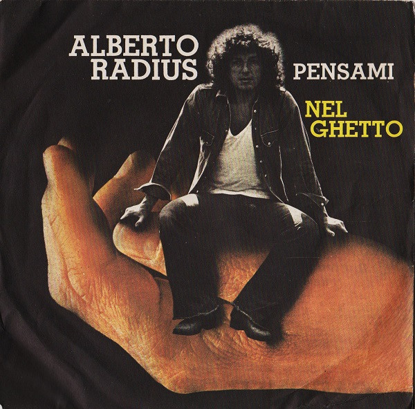Alberto Radius - Pensami / Nel Ghetto | CGD (CGD 10004)