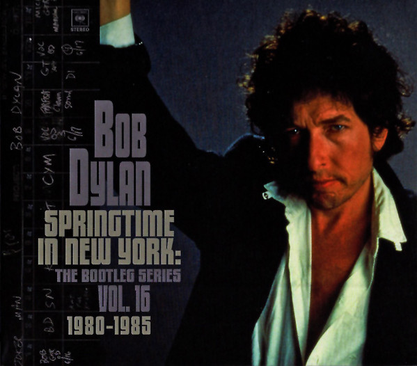 Bob Dylan - Springtime In New York: The Bootleg Series Vol. 16 1980-1985 | Columbia (19439868832)