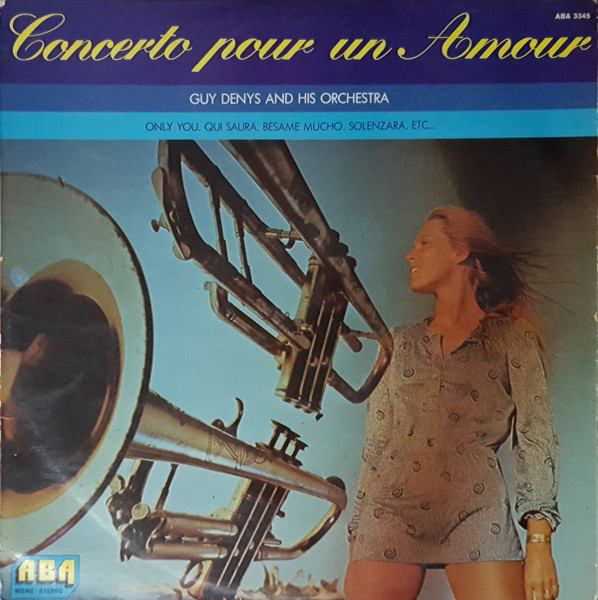 Guy Denys His Organ And His Orchestra - Concerto Pour Un Amour | ABA (ABA 3345) - main Guy Denys His Organ And His Orchestra - Concerto Pour Un Amour | ABA (ABA 3345) - main