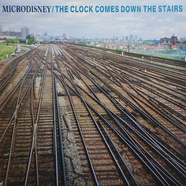 Microdisney - The Clock Comes Down The Stairs | Transmedia (T/RT 85)