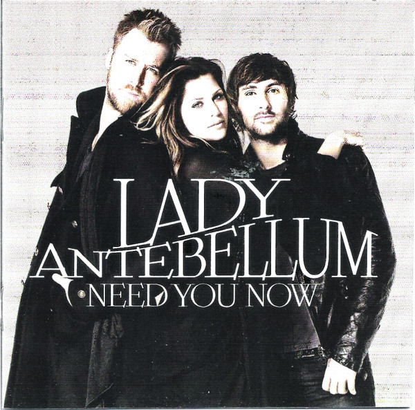 Lady Antebellum - Need You Now | Capitol Records Nashville (509996 97702 2 7)