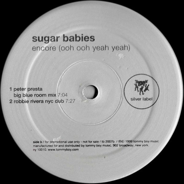 Sugar Babies - Encore (Ooh Ooh Yeah Yeah) | Tommy Boy Silver Label (tb 2007) - 2