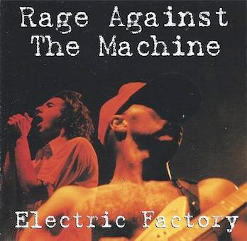 Rage Against The Machine - Electric Factory | Not On Label (Rage Against The Machine) (RCD 22886579) - main Rage Against The Machine - Electric Factory | Not On Label (Rage Against The Machine) (RCD 22886579) - main