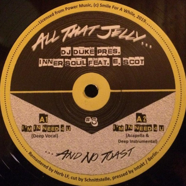 DJ Duke Pres. Inner Soul Feat. Ernesto Scott - I'm In Need 4 U | All That Jelly (ATJ 005, #5) - main DJ Duke Pres. Inner Soul Feat. Ernesto Scott - I'm In Need 4 U | All That Jelly (ATJ 005, #5) - main