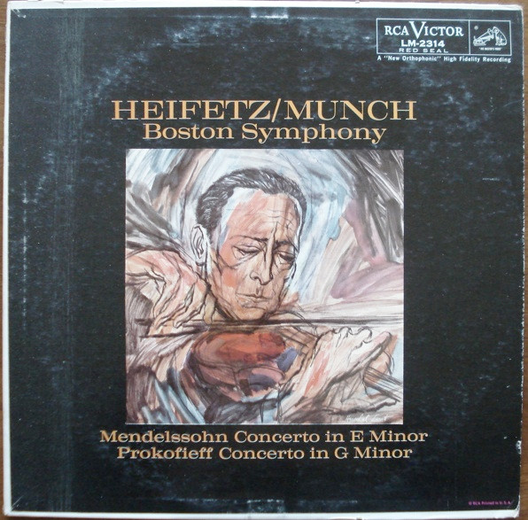 Jascha Heifetz , Charles Munch , Boston Symphony Orchestra / Felix Mendelssohn-Bartholdy / Sergei Prokofiev - Mendelssohn Concerto In E Minor / Prokofieff Concerto In G Minor | RCA Victor Red Seal (LM 2314) - main