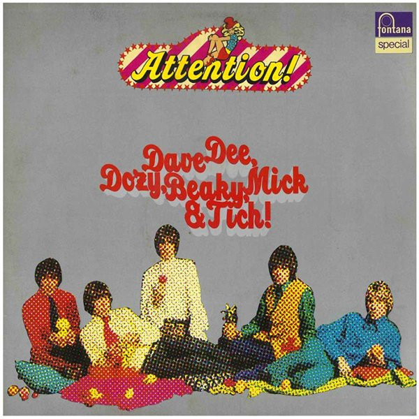 Dave Dee, Dozy, Beaky, Mick & Tich - Attention! Dave Dee, Dozy, Beaky, Mick & Tich | Fontana (6438 058)
