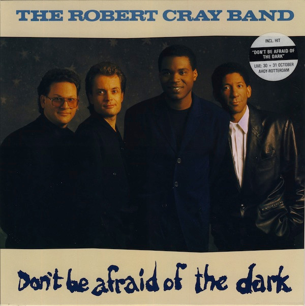 The Robert Cray Band - Don't Be Afraid Of The Dark | Mercury (834 923-1)