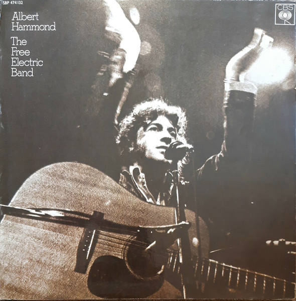 Albert Hammond - The Free Electric Band | CBS (SBP 474132) - main Albert Hammond - The Free Electric Band | CBS (SBP 474132) - main