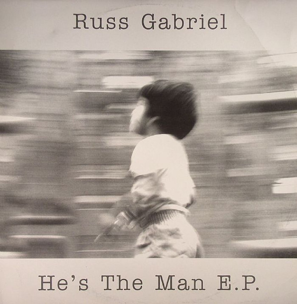 Russ Gabriel - He's The Man E.P. | Out Of The Loop Recordings (OOL 005)