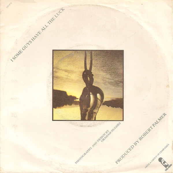 Robert Palmer - Some Guys Have All The Luck | Island Records (103 879) - 2