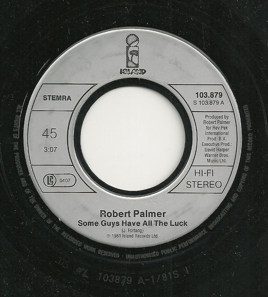 Robert Palmer - Some Guys Have All The Luck | Island Records (103 879) - 3