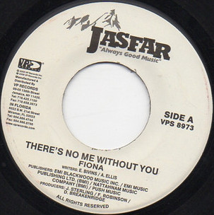 Fiona / 2 Of A Kind - There Is No Me Without You / It's All In You | Jasfar Records (none)