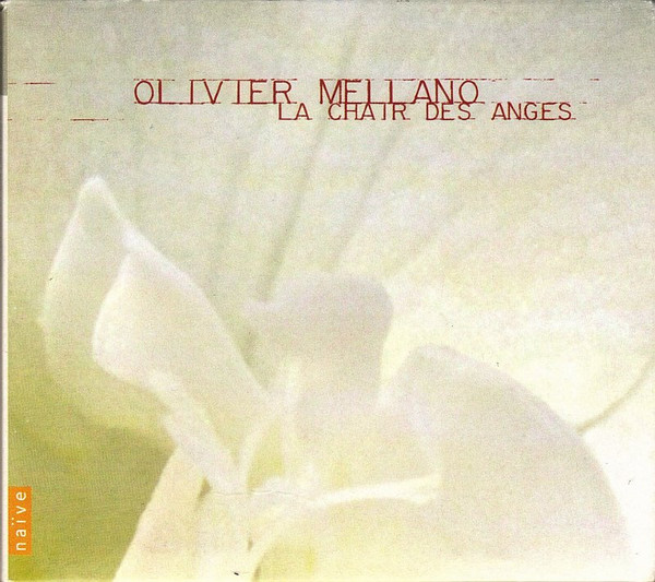 Olivier Mellano - La Chair Des Anges | Naïve (MO 782178) - main