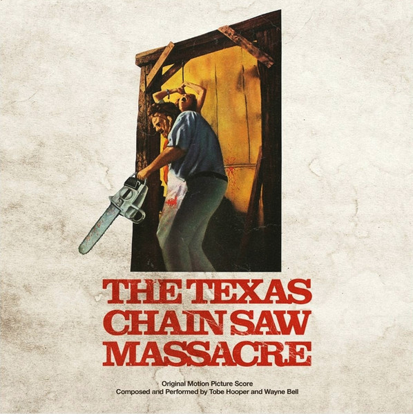 Tobe Hooper And Wayne Bell - The Texas Chain Saw Massacre (Original Motion Picture Score) | Waxwork Records (WW200) - main Tobe Hooper And Wayne Bell - The Texas Chain Saw Massacre (Original Motion Picture Score) | Waxwork Records (WW200) - main