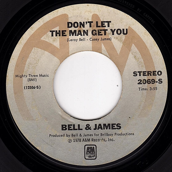 Bell & James - Livin' It Up (Friday Night) / Don't Let The Man Get To You | A&M Records (2069-S) - 2 Bell & James - Livin' It Up (Friday Night) / Don't Let The Man Get To You | A&M Records (2069-S) - 2