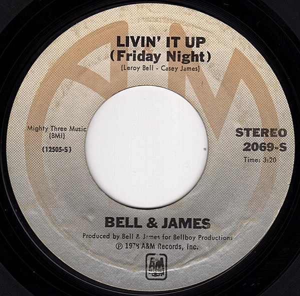 Bell & James - Livin' It Up (Friday Night) / Don't Let The Man Get To You | A&M Records (2069-S) - main Bell & James - Livin' It Up (Friday Night) / Don't Let The Man Get To You | A&M Records (2069-S) - main