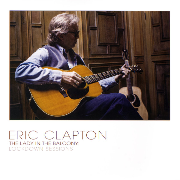 Eric Clapton - The Lady In The Balcony: Lockdown Sessions | Mercury Studios (3837209)