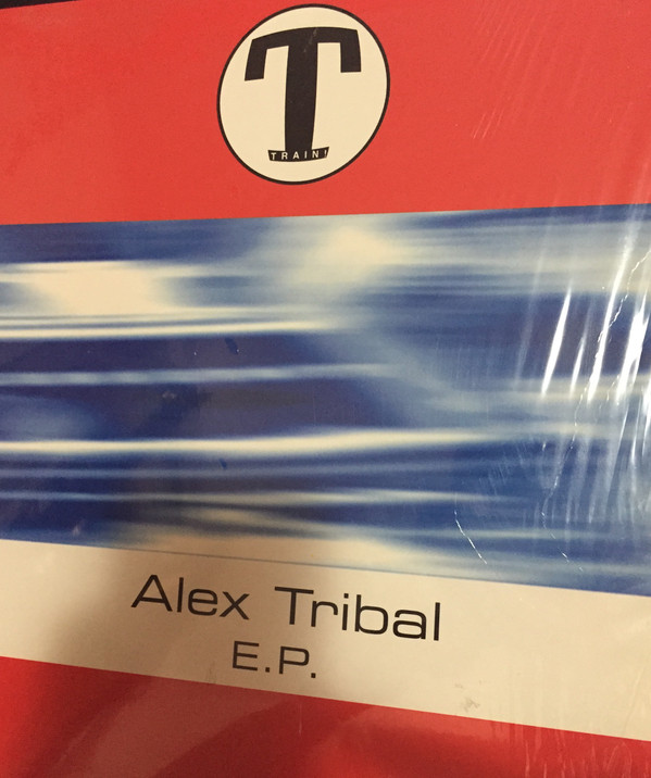 Alex Tribal - E.P. | Train! Records (TRN 60057)
