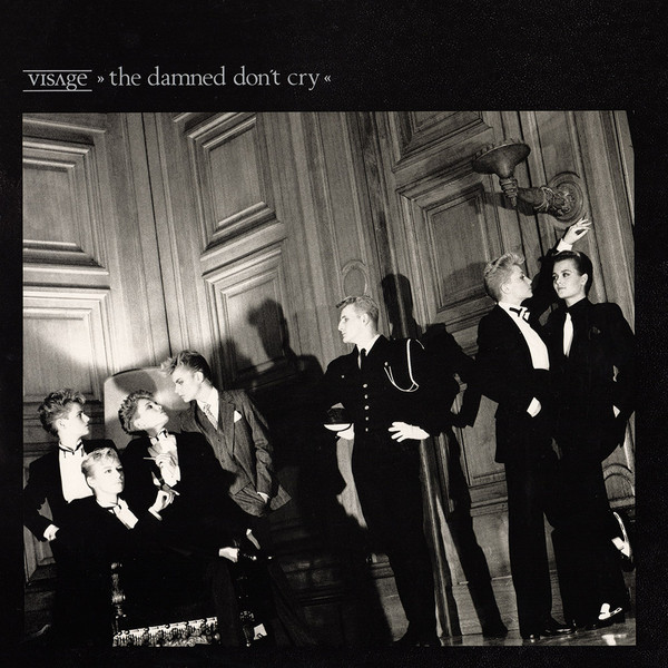 Visage - The Damned Don't Cry | Polydor (POSPX 390) - main